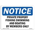 Signmission OSHA Notice Sign, 10" H, 14" W, Private Property Fishing Swimming And Boating Sign, Landscape OS-NS-D-1014-L-17831